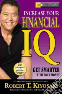 Rich Dad's Increase Your Financial IQ libro in lingua di Kiyosaki Robert T., Trump Donald (FRW)