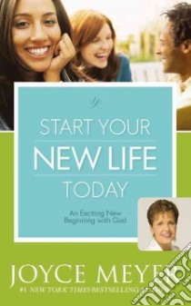 Start Your New Life Today libro in lingua di Meyer Joyce
