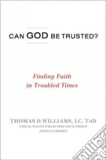 Can God Be Trusted? libro in lingua di Williams Thomas D.