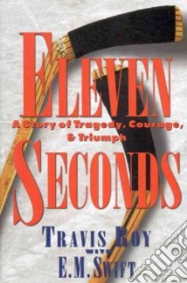 Eleven Seconds libro in lingua di Roy Travis, Swift E. M.