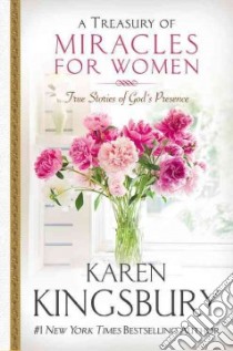 A Treasury of Miracles for Women libro in lingua di Kingsbury Karen