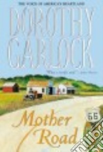Mother Road libro in lingua di Garlock Dorothy