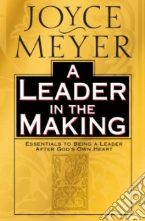 A Leader in the Making libro in lingua di Meyer Joyce