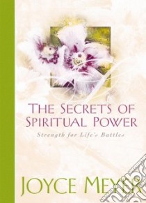 The Secrets of Spiritual Power libro in lingua di Meyer Joyce