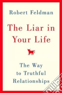 The Liar in Your Life libro in lingua di Feldman Robert