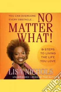 You Can Overcome Every Obstacle...No Matter What! libro in lingua di Nichols Lisa