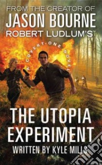 Robert Ludlum's The Utopia Experiment libro in lingua di Mills Kyle