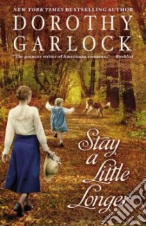 Stay a Little Longer libro in lingua di Garlock Dorothy