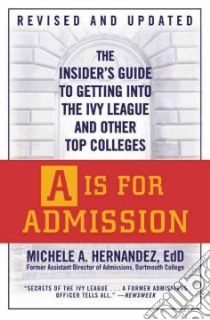 A Is for Admission libro in lingua di Hernandez Michele A.