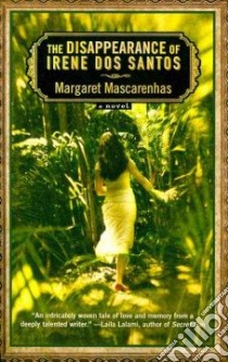 The Disappearance of Irene Dos Santos libro in lingua di Mascarenhas Margaret