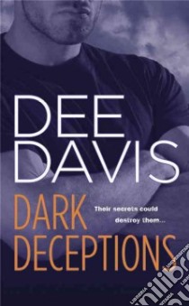 Dark Deceptions libro in lingua di Davis Dee