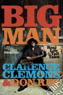 Big Man libro in lingua di Clemons Clarence, Reo Don, Springsteen Bruce (FRW)