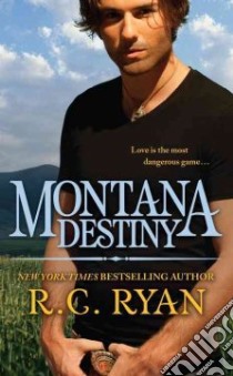 Montana Destiny libro in lingua di Ryan R. C.