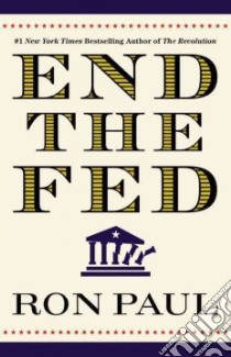 End the Fed libro in lingua di Paul Ron