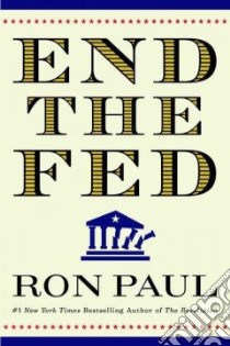 End the Fed libro in lingua di Paul Ron