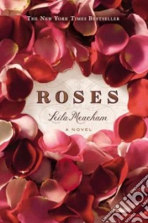 Roses libro in lingua di Meacham Leila