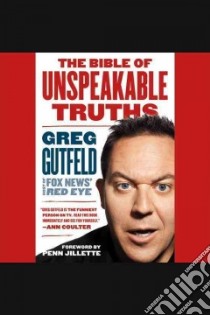 The Bible of Unspeakable Truths libro in lingua di Gutfeld Greg, Jillette Penn (FRW)