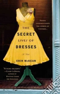 The Secret Lives of Dresses libro in lingua di McKean Erin