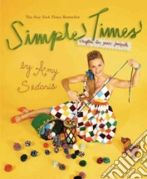 Simple Times libro in lingua di Sedaris Amy, Dinello Paul