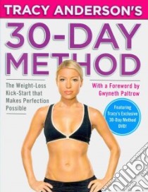 Tracy Anderson's 30-day Method libro in lingua di Anderson Tracy, Paltrow Gwyneth (FRW)