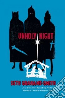 Unholy Night libro in lingua di Grahame-Smith Seth