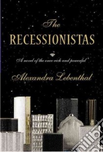 The Recessionistas libro in lingua di Lebenthal Alexandra
