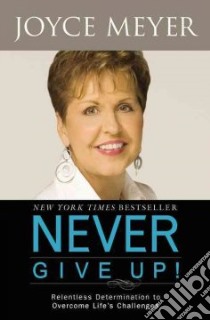 Never Give Up! libro in lingua di Meyer Joyce