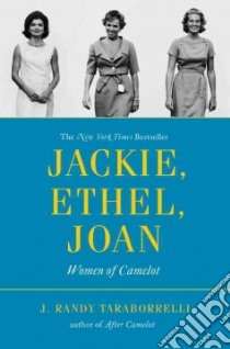 Jackie, Ethel, Joan libro in lingua di Taraborrelli J. Randy