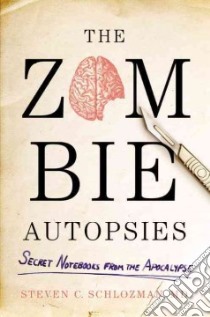 The Zombie Autopsies libro in lingua di Schlozman Steven C. M.D., Sparacio Andrea (ILT)