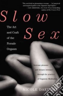Slow Sex libro in lingua di Daedone Nicole