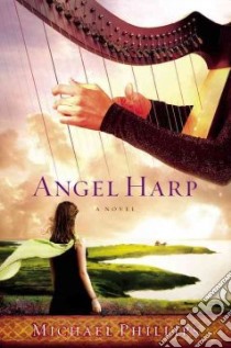 Angel Harp libro in lingua di Phillips Michael