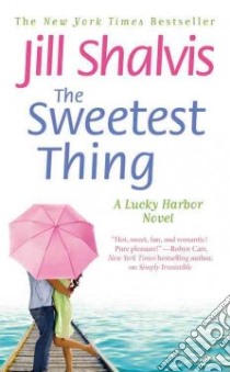 The Sweetest Thing libro in lingua di Shalvis Jill