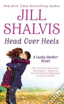 Head over Heels libro in lingua di Shalvis Jill