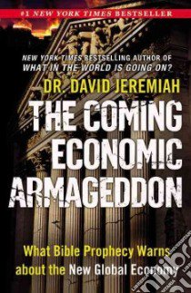 The Coming Economic Armageddon libro in lingua di Jeremiah David