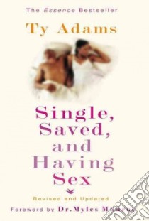 Single, Saved, And Having Sex libro in lingua di Adams Ty