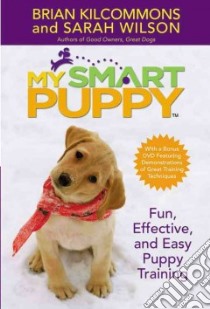 My Smart Puppy libro in lingua di Kilcommons Brian, Wilson Sarah