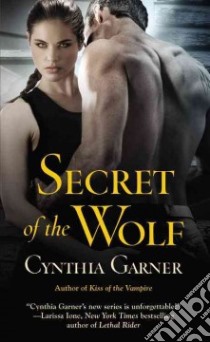 Secret of the Wolf libro in lingua di Garner Cynthia
