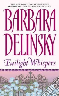 Twilight Whispers libro in lingua di Delinsky Barbara