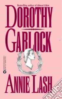 Annie Lash libro in lingua di Garlock Dorothy