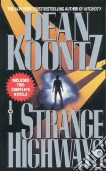 Strange Highways libro in lingua di Koontz Dean R.