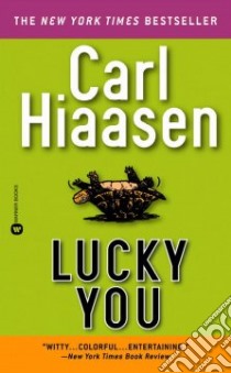 Lucky You libro in lingua di Hiaasen Carl
