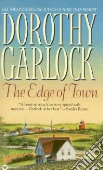 The Edge of Town libro in lingua di Garlock Dorothy
