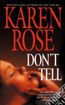 Don't Tell libro in lingua di Rose Karen