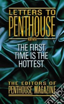 The First Time Is the Hottest libro in lingua di Penthouse Magazine (EDT)