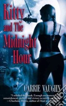 Kitty and the Midnight Hour libro in lingua di Vaughn Carrie
