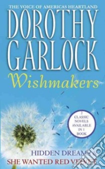 Wishmakers libro in lingua di Garlock Dorothy