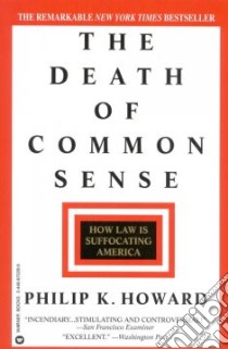 The Death of Common Sense libro in lingua di Howard Philip K.