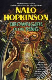 Brown Girl in the Ring libro in lingua di Hopkinson Nalo