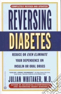 Reversing Diabetes libro in lingua di Whitaker Julian M.