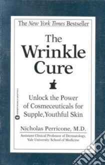 The Wrinkle Cure libro in lingua di Perricone Nicholas